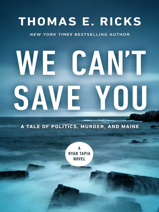 Title details for We Can't Save You by Thomas E.  Ricks - Available